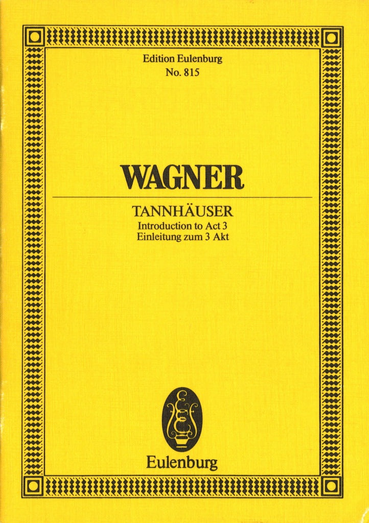 Wagner, Tannhauser, Introduction Act 3 (Eulenburg)