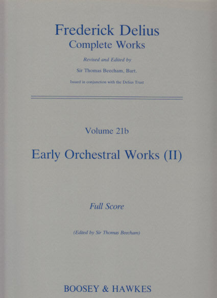 Delius, Complete Works 21b: Early Orch. (Boosey)
