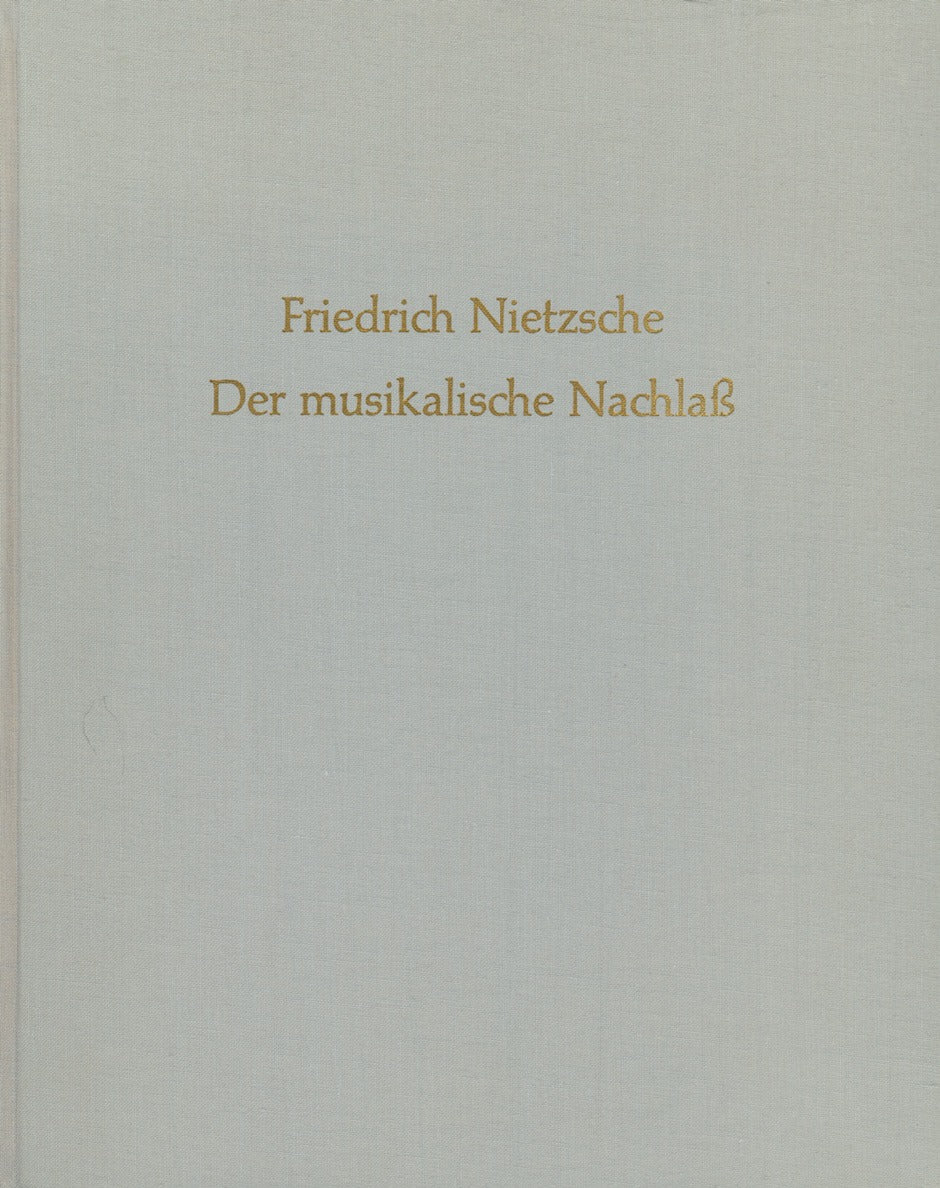 Nietzsche, Musikalische Nachlass (Barenreiter)