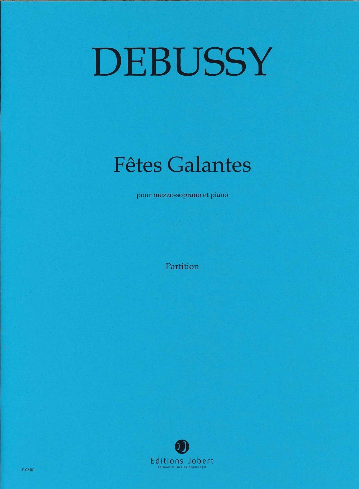 Debussy, Fetes galantes (Mez,Pf) (Jobert)