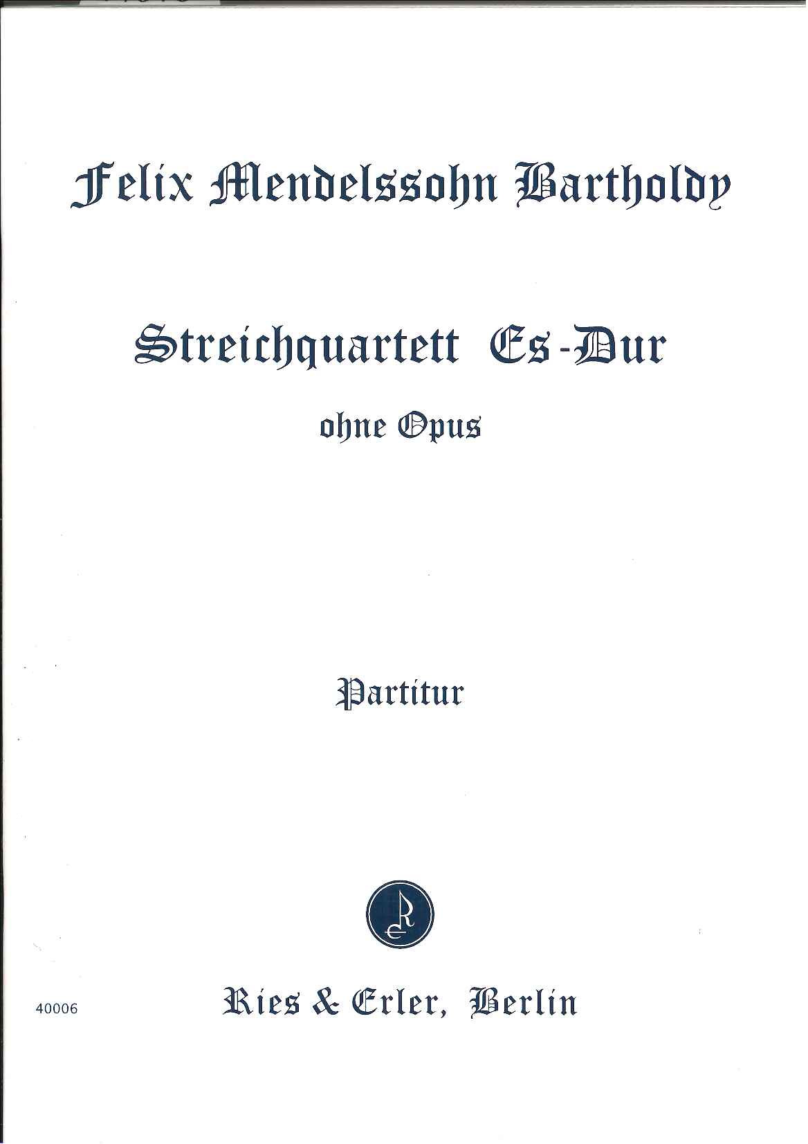 Mendelssohn, Quartet in Eb (1823) (Ries & Erler)