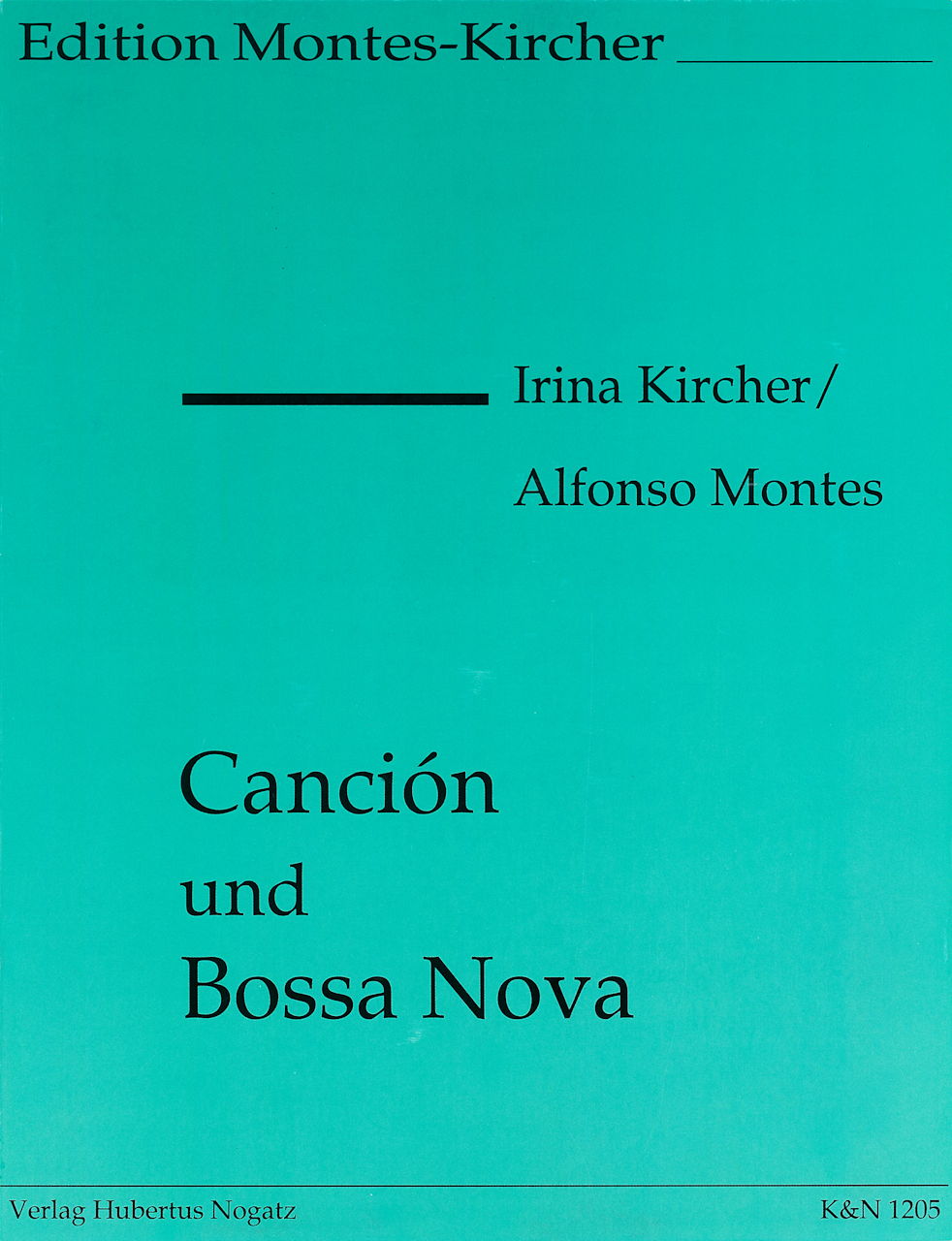 Kircher/Montes, Cancion & Bossa Nova (Nogatz)