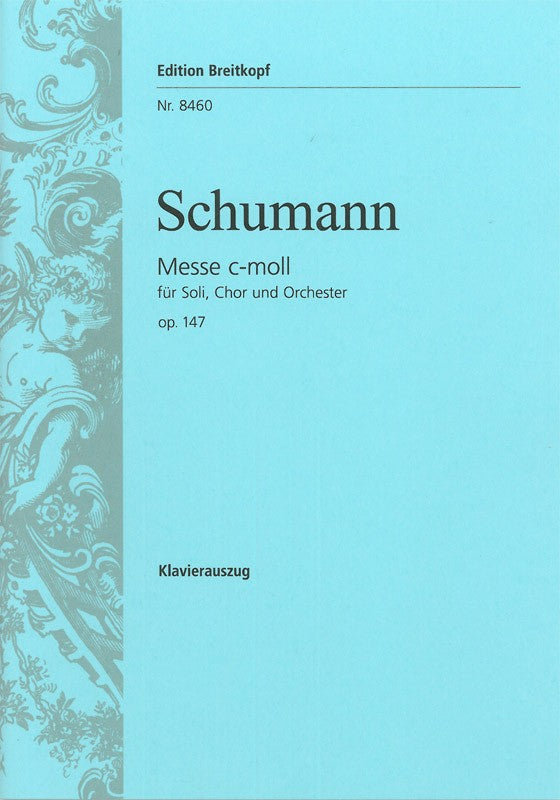 Schumann, Messe c-moll op. 147 (Breitkopf)