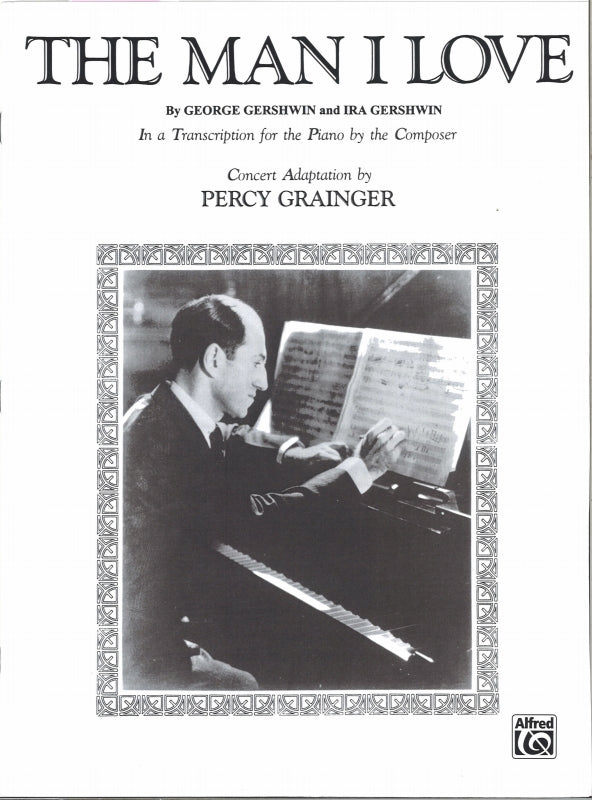 Gershwin/Grainger, The Man I Love (Warner Bros.)