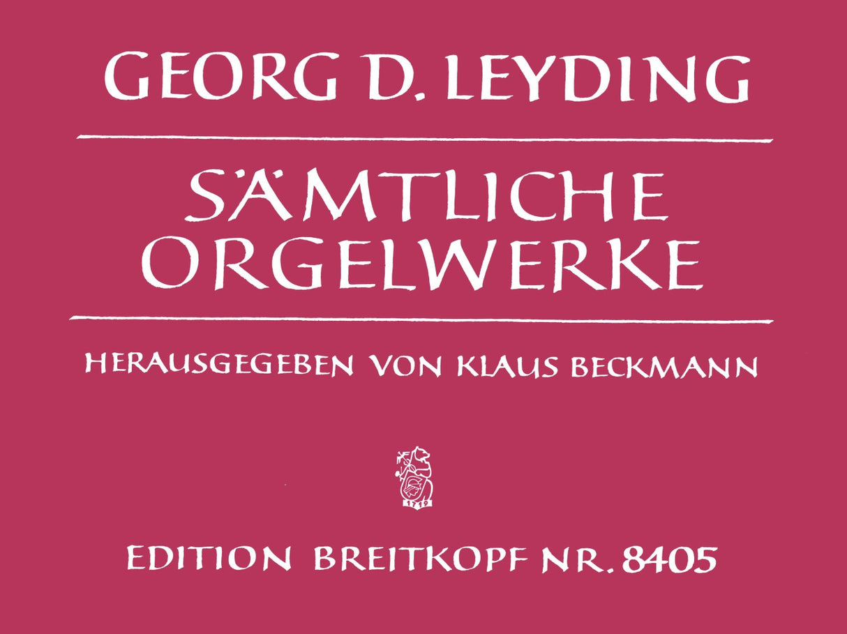 Leyding, Samtliche Orgerwerke (Beckmann) (Breitkopf)