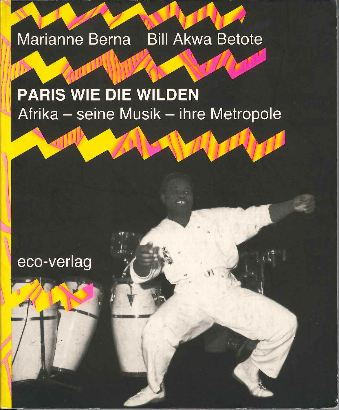 Berna, Paris wie die Wilden (Eco-Verlag)