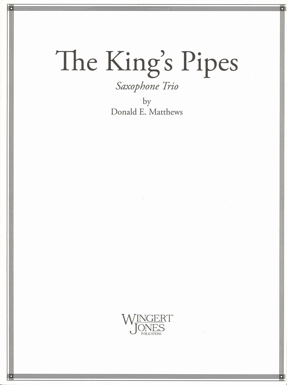 Matthews, King's Pipes (AAA or AAT Sax) (Wingert-Jones)
