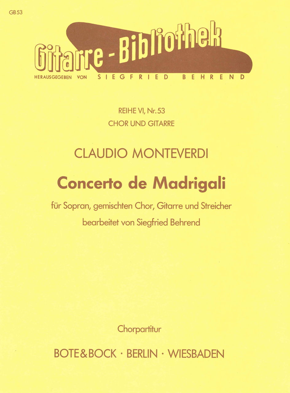 Monteverdi, Concerto di Madrigali (Bote & Bock)