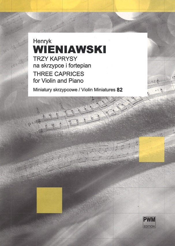 Wieniawski, 3 Caprices from op. 10, 18 (PWM)