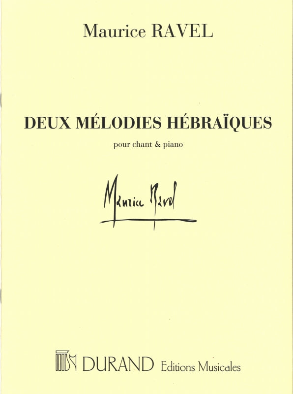 Ravel, 2 Melodies hebraiques (Durand)