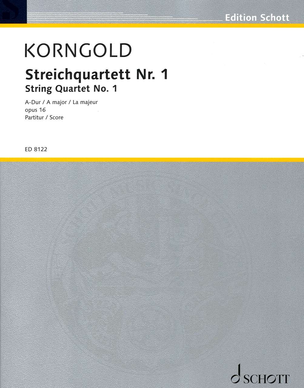 Korngold, Streichquartett Nr. 1, op. 16 (Schott)