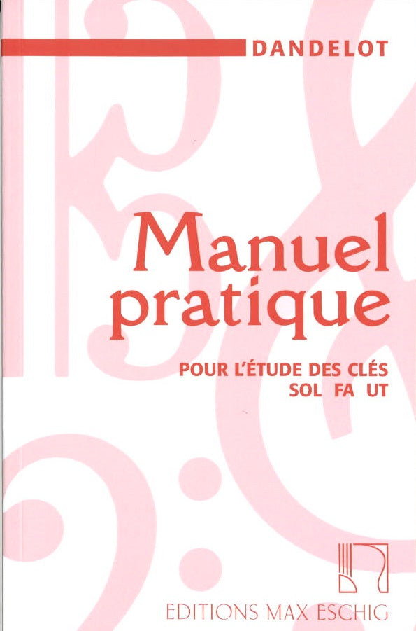 Dandelot, Manuel pratique cles sol fa ut (Eschig)