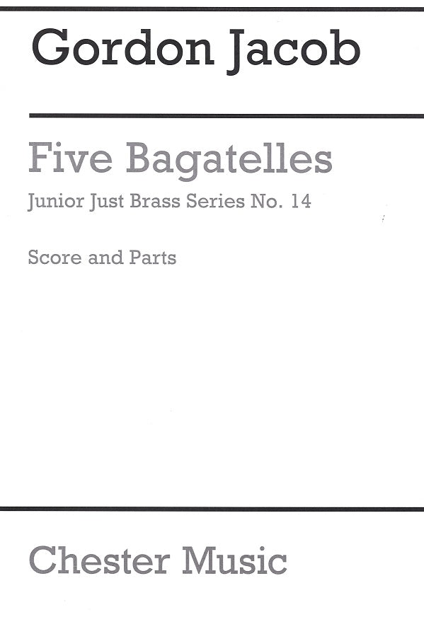 Jacob, 5 Bagatelles (4-part) JJB 14 (Chester)