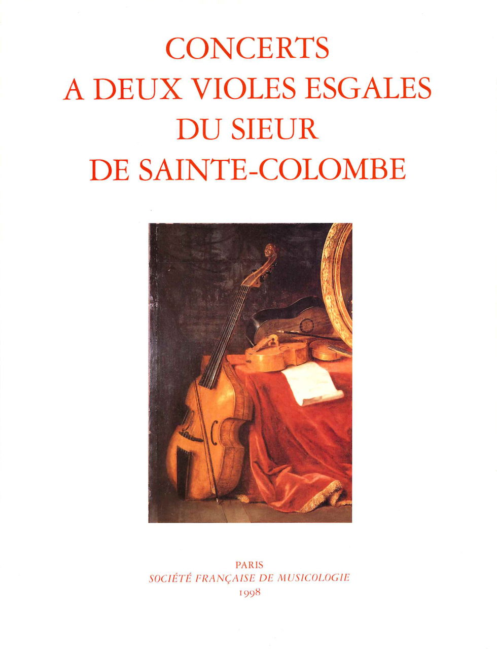 Sainte-Colombe, Concerts a 2 violes (Societe francaise de musicologie)