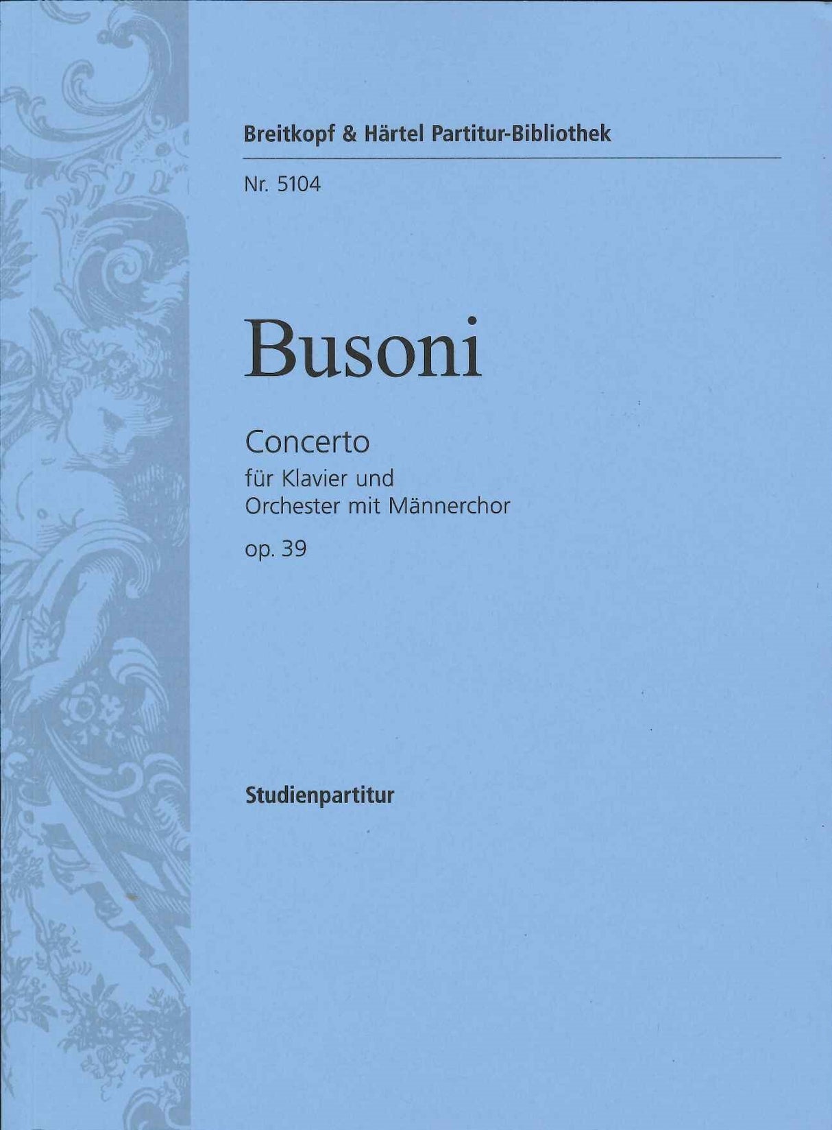 Busoni, Concerto op. 39 (Pf,Orch,Chor) (Breitkopf)
