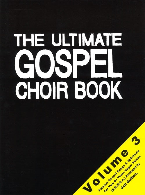 Ultimate Gospel Choir Book 3 (SSA: SAT) (Zebe)