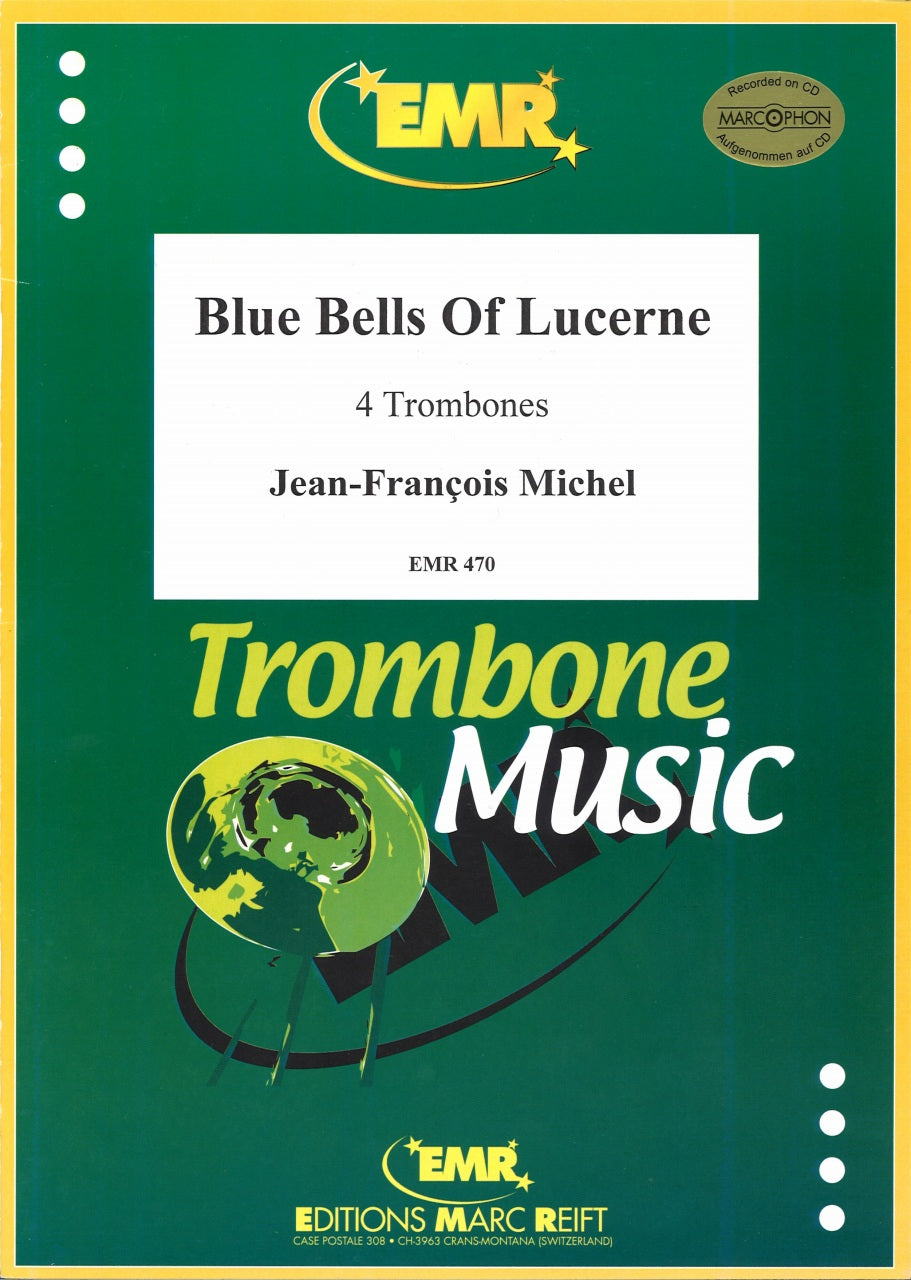 Michel, Blue Bells of Lucerne (4Tbn) (Marc Reift)