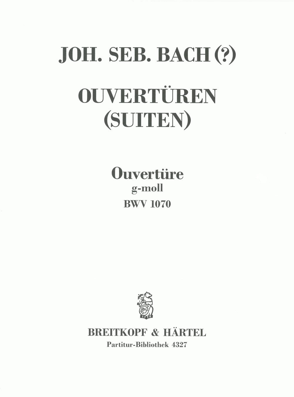 Bach, Ouverture/Suite BWV 1070 (Score) (Breitkopf)