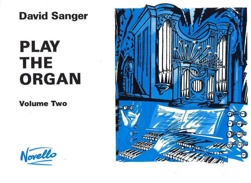 Sanger, Play the Organ 2 (Novello)