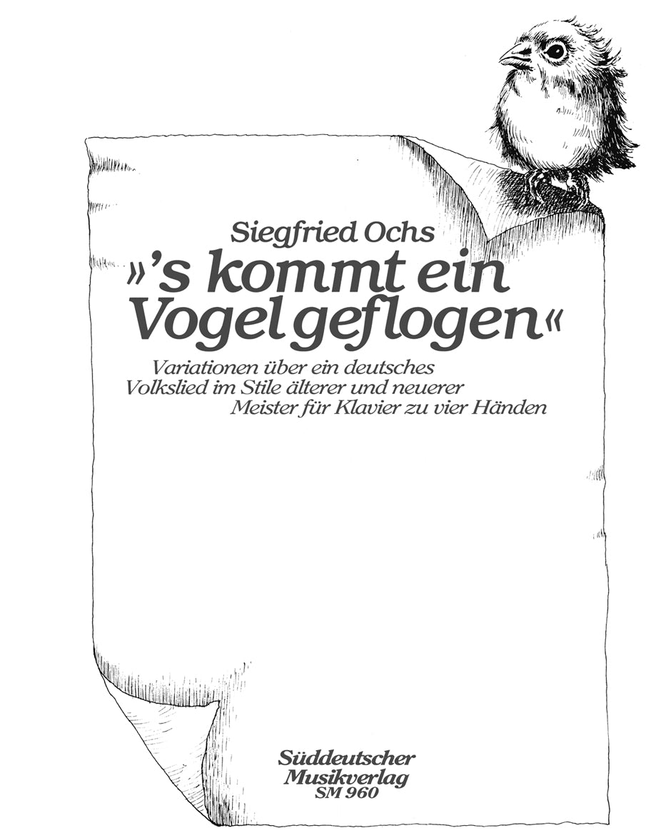 Ochs, 's kommt ein Vogel geflogen (Suddeutscher Musikverlag)