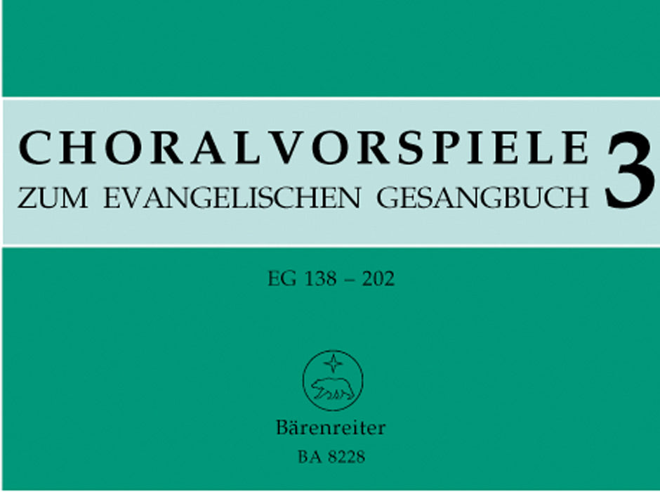 Choralvorspiele zum Ev.Gesangbuch 3 (Barenreiter)