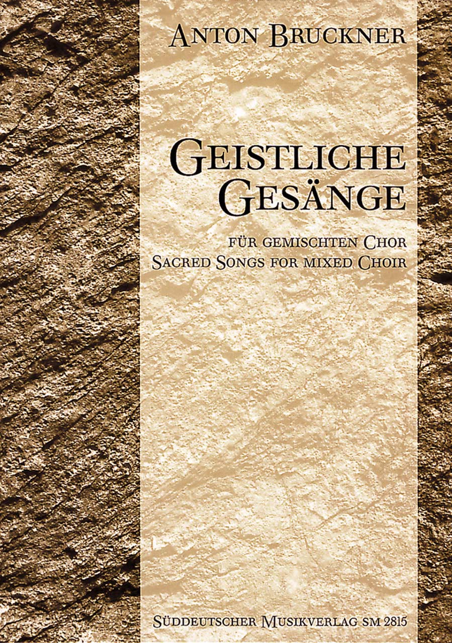 Bruckner, Geistliche Gesange (Suddeutscher Musikverlag)