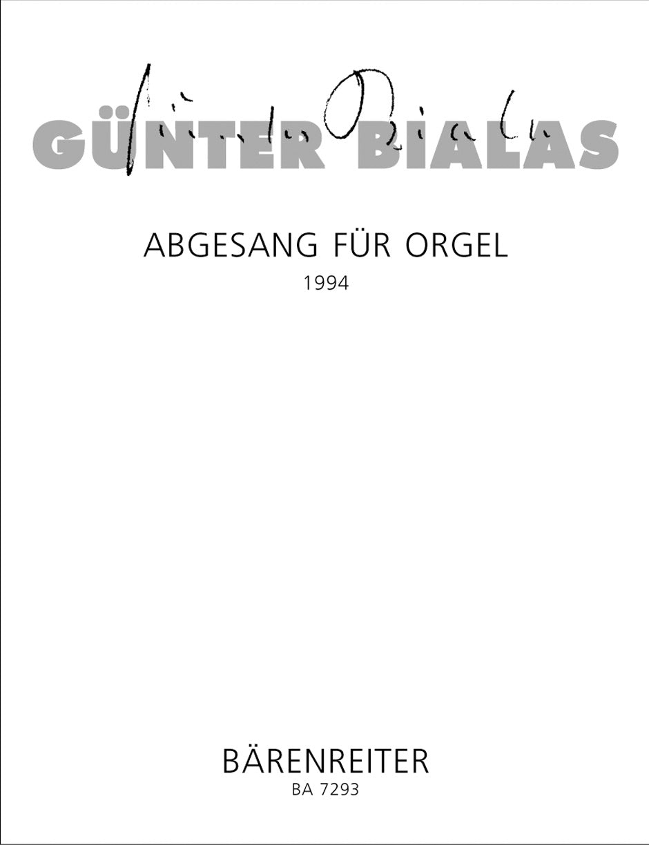 Bialas, Abgesang fur Orgel (1994) (Barenreiter)