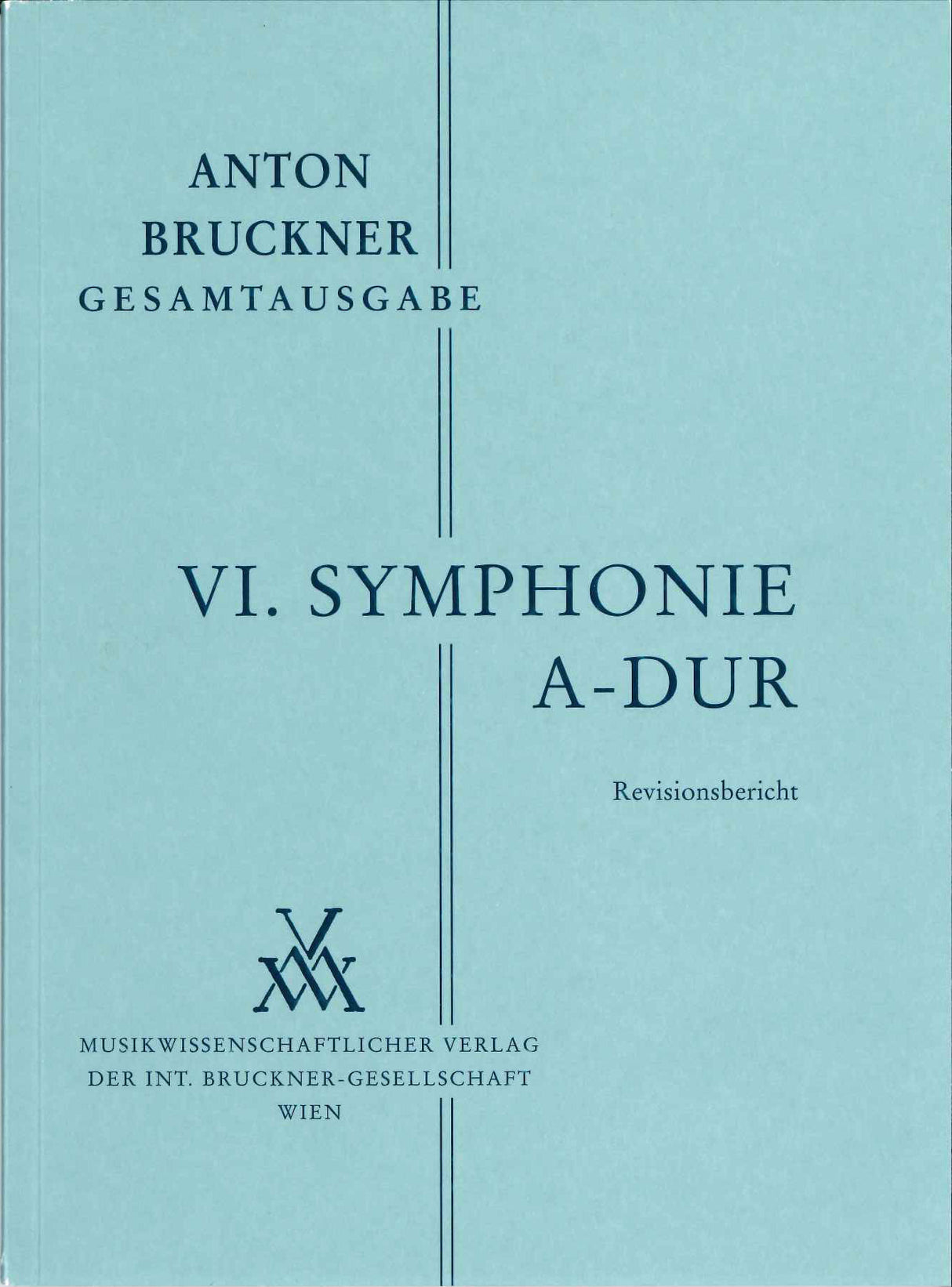 Bruckner, Symphonie Nr. 6, Rev.bericht (Musikwissenschaftlicher Verlag)