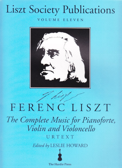 Liszt, Complete Music for Pf, Vn & Vc (Liszt Society/The Hardie Press)