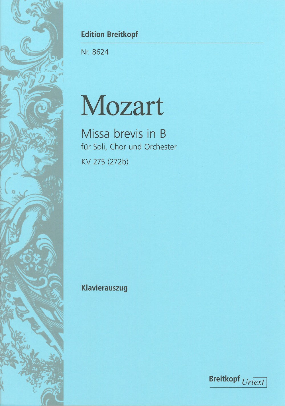 Mozart, Missa brevis KV 275(272b)(Bayer) (Breitkopf)