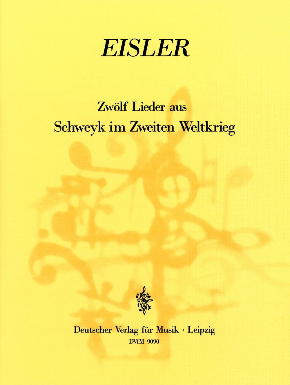 Eisler, Schweyk im Zweiten Weltkrier (Deutscher Verlag fur Musik)