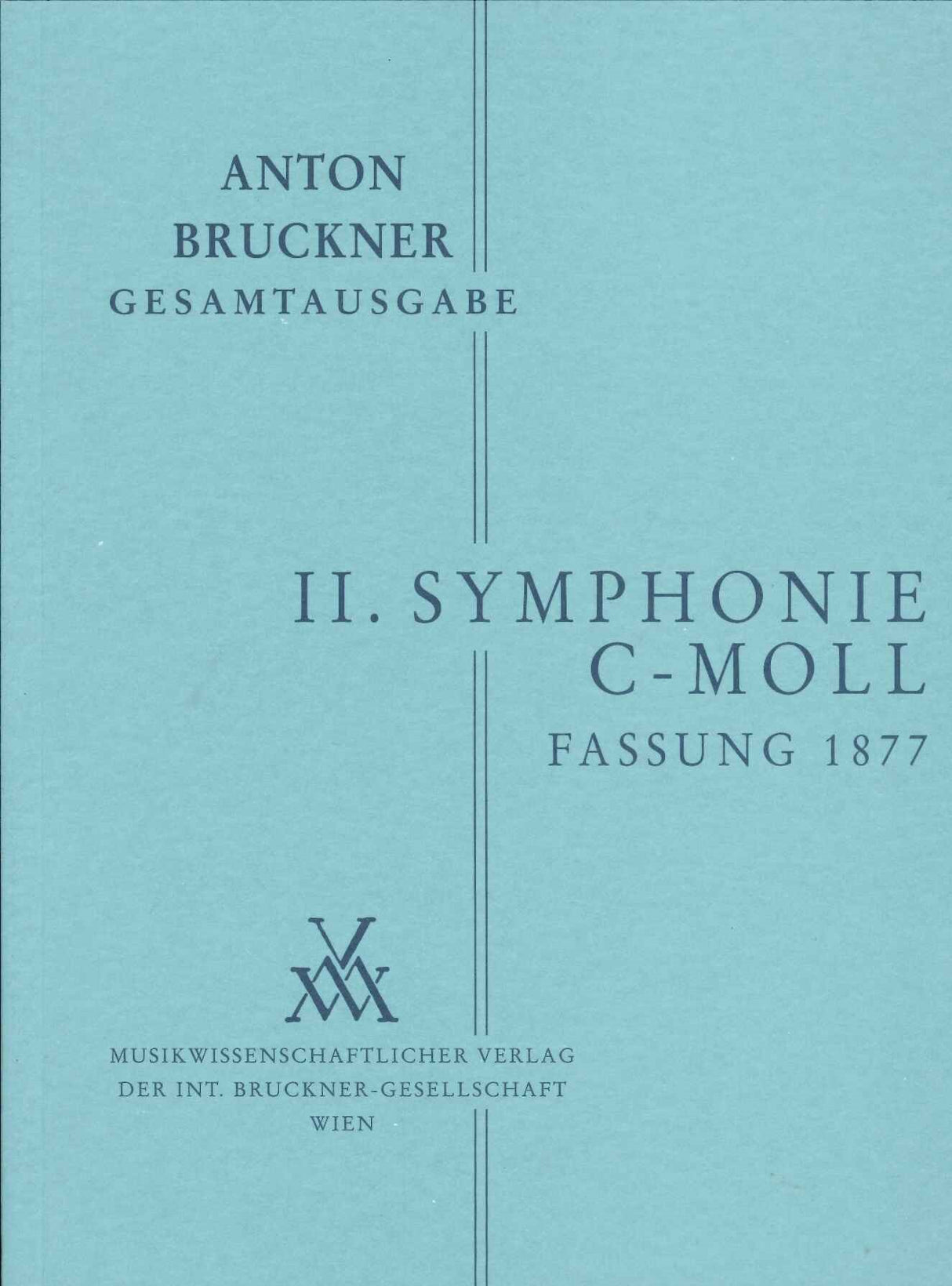Bruckner, Symphonie Nr. 2 (1877)Carragan (Musikwissenschaftlicher Verlag)