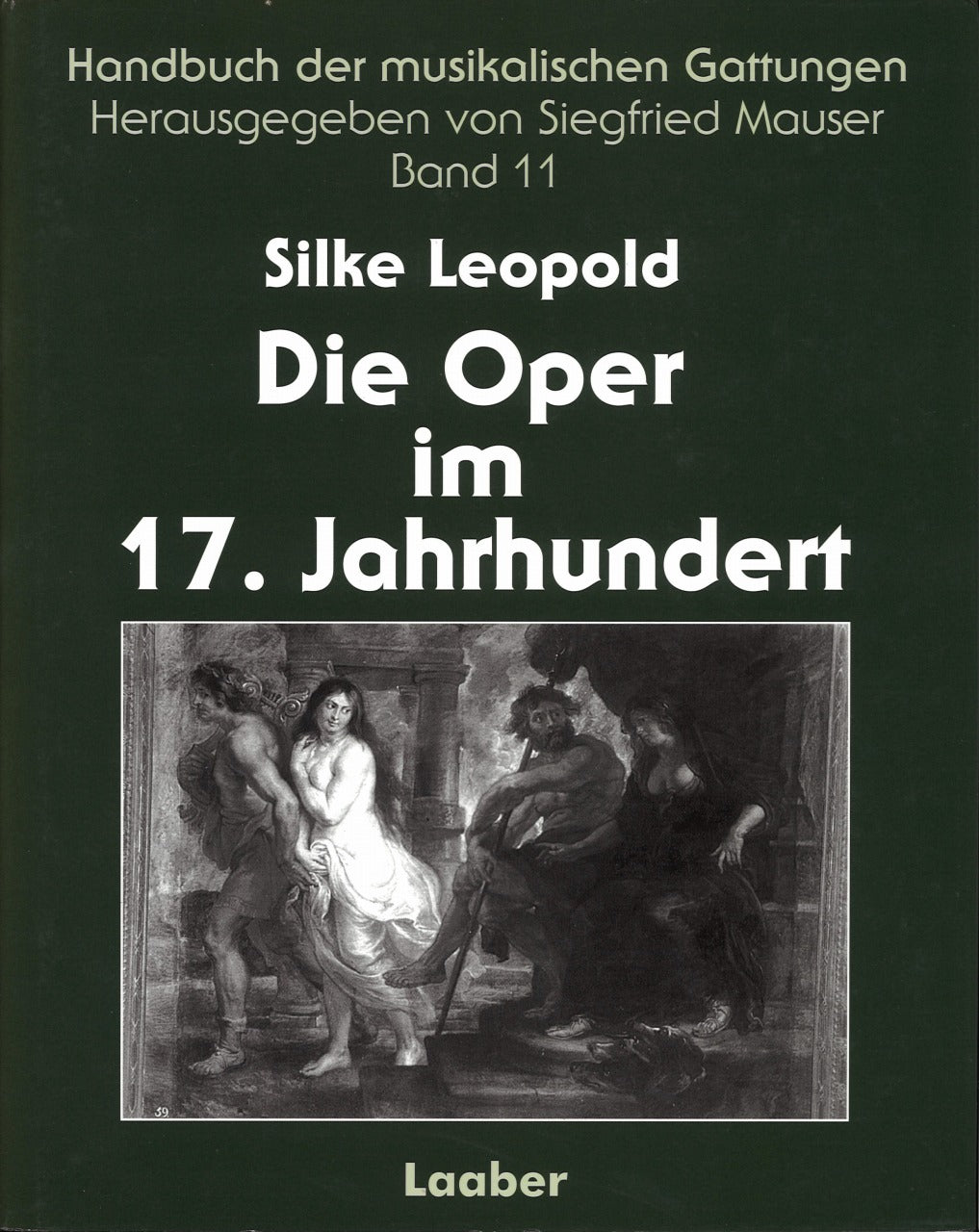 Leopold, Die Oper im 17.Jahrhundert (Laaber)
