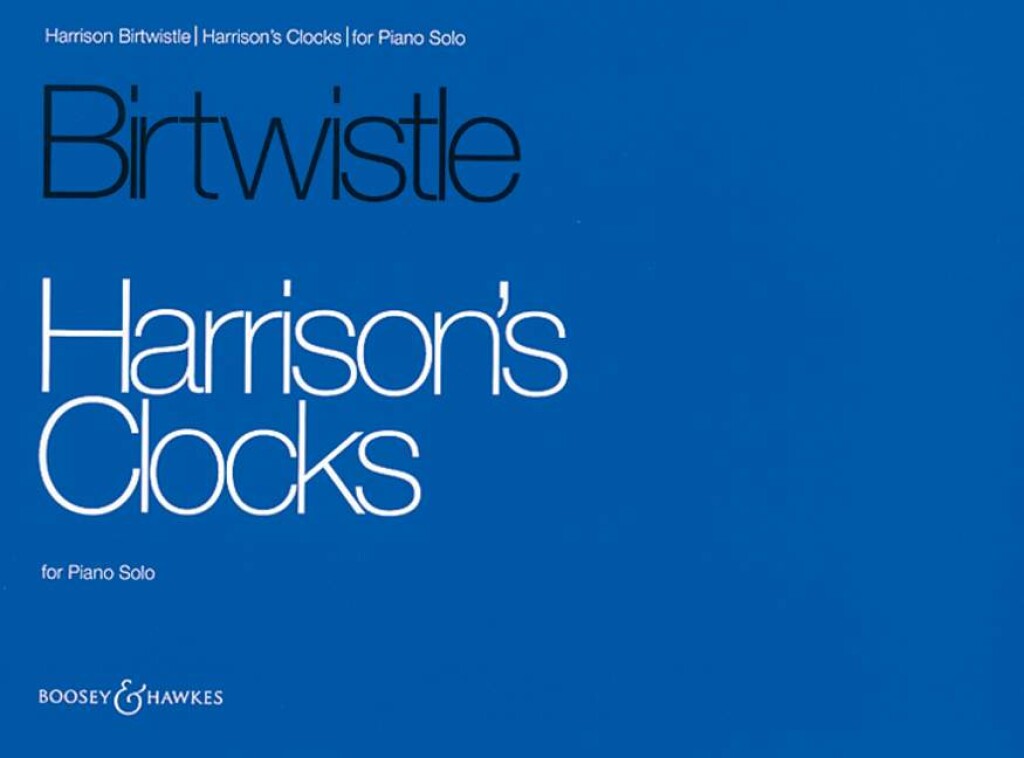Birtwistle, Harrison's Clocks (Boosey)