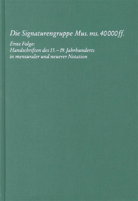 Signaturengruppe Mus. ms. 40000 ff. (Henle)