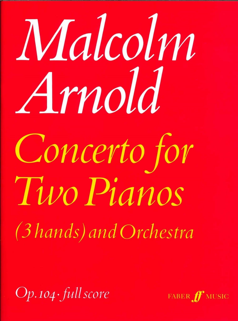 Arnold, Concerto for 2 Pianos op. 104 (Faber Music)