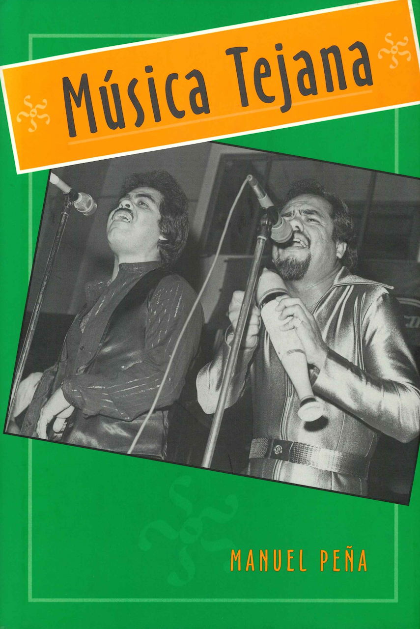 Pena, Musica Tejana (cloth) (Texas A & M University Press)