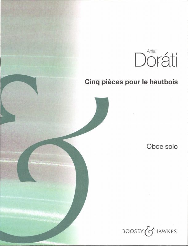 Dorati, 5 Pieces pour le hautbois (Solo) (Boosey)