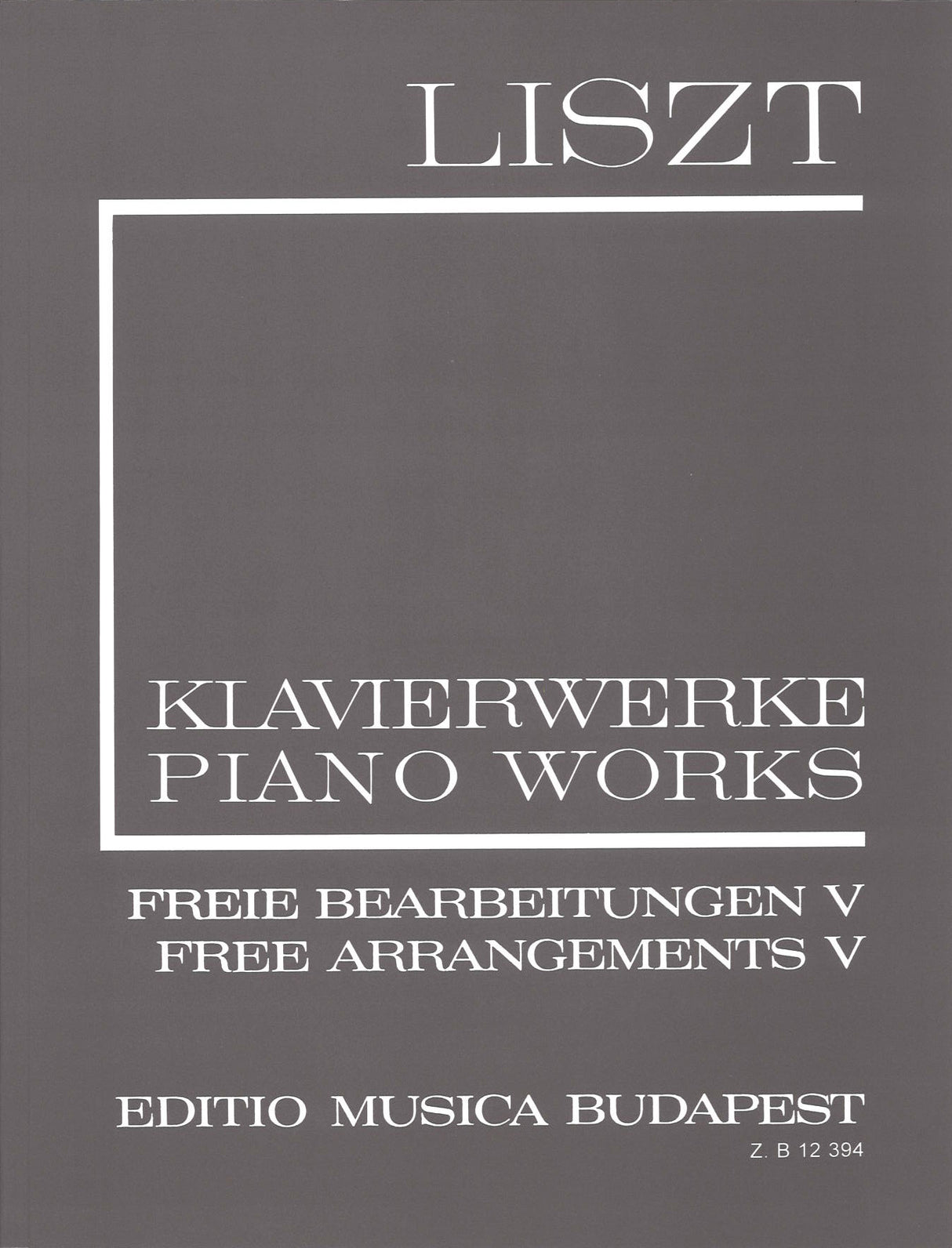 Liszt, 2/ 5 Freie Bearbeitungen 5 (Editio Musica Budapest)