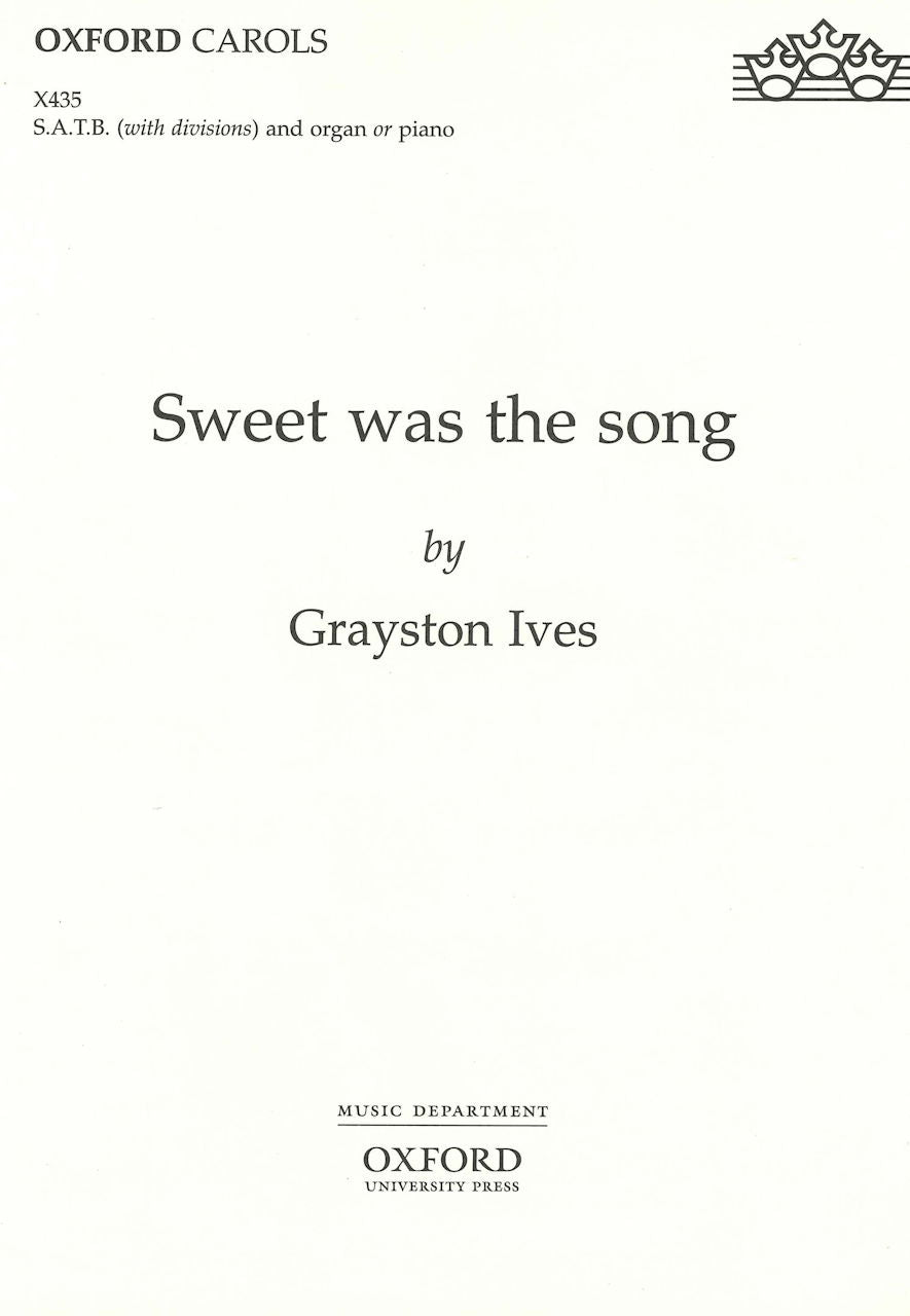 Ives,G., Sweet was the song(SATB,Org/Pf) (Oxford University Press)