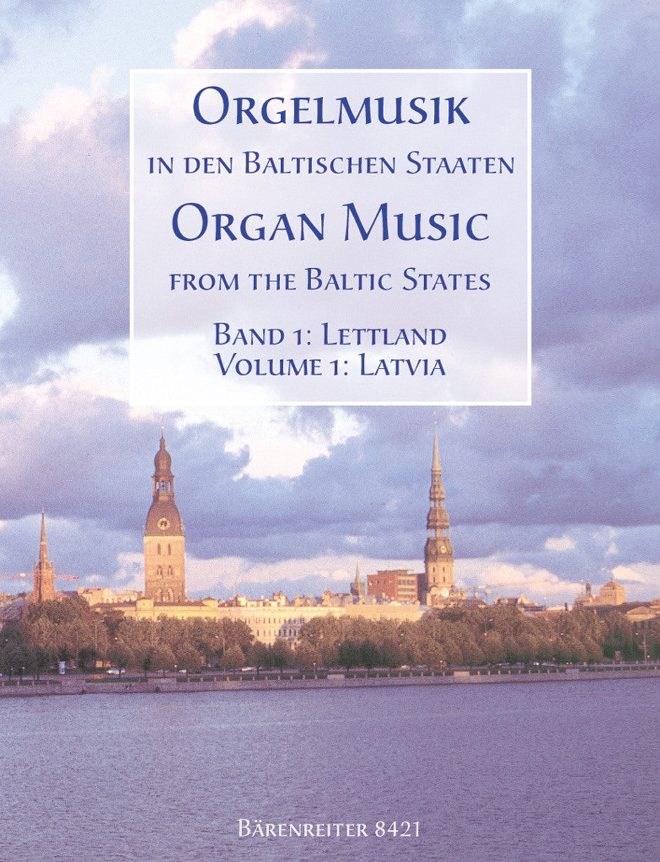 Orgelmusik in den baltischen 1: Latvia (Barenreiter)