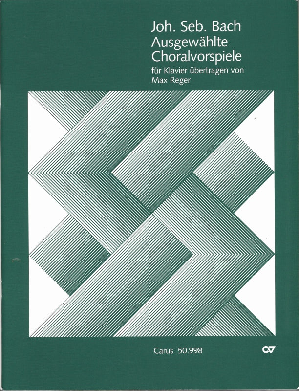 Bach/Reger, Ausgewahlte Choralvorspiele (Carus)
