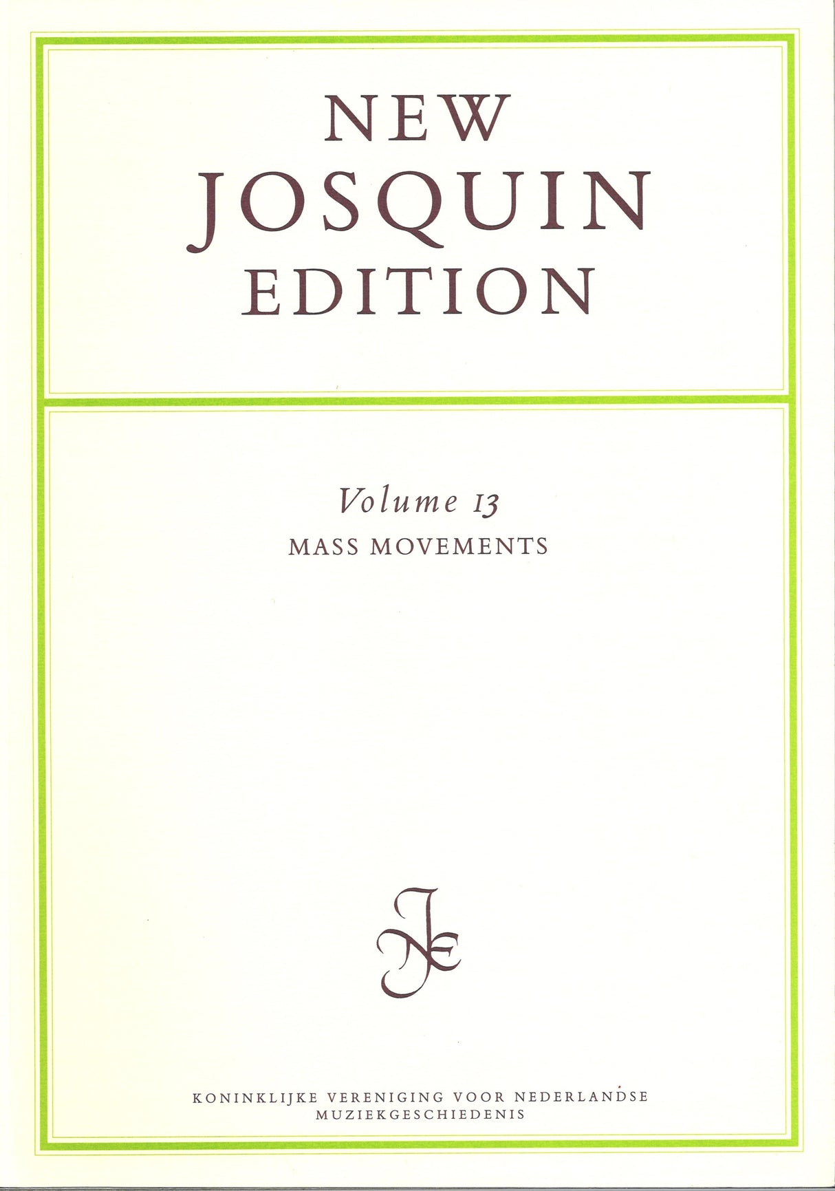 New Josquin Edition 13: Mass Movements (KVNM)