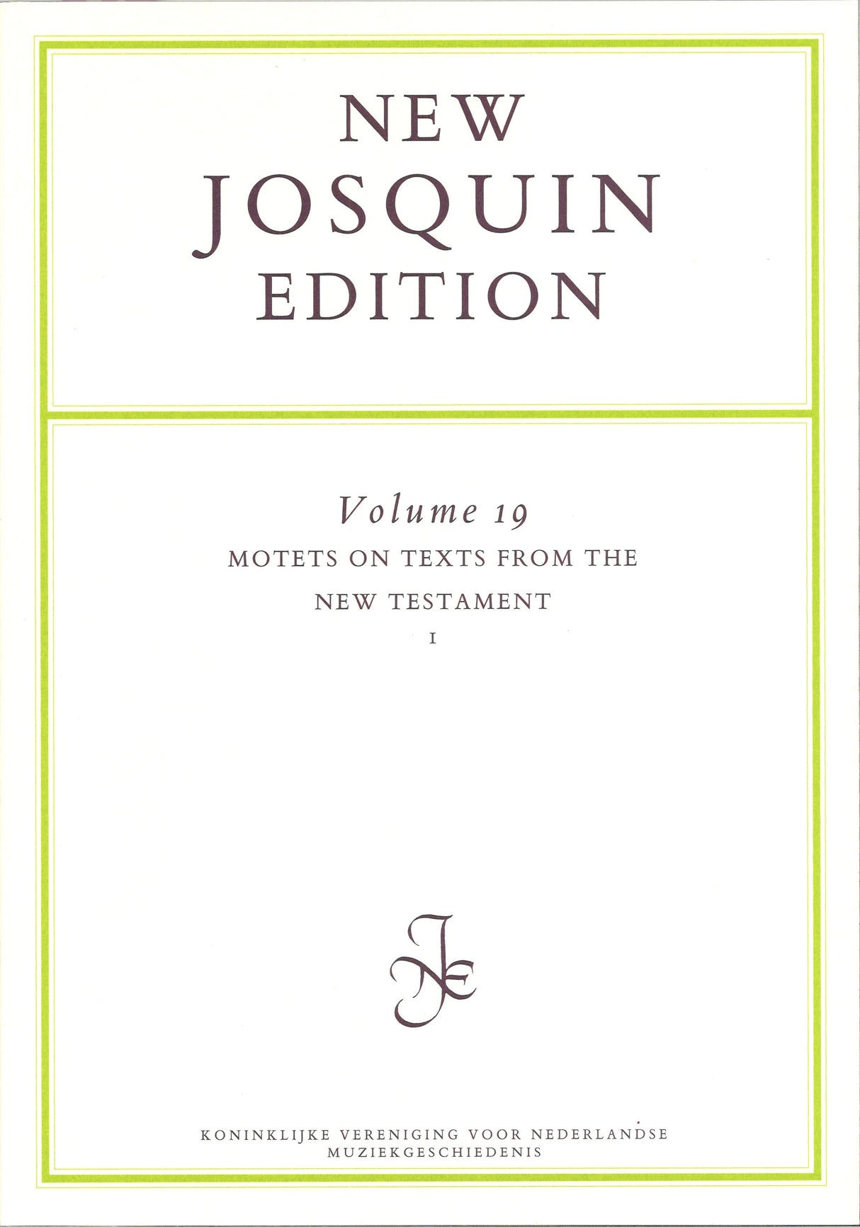 New Josquin Edition 19: Motets (KVNM)