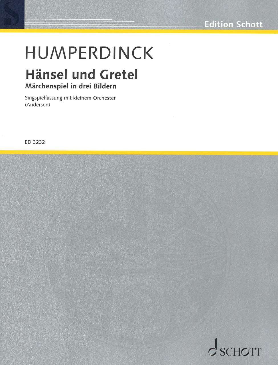 Humperdinck, Hansel & Gretel: Singspiel (Schott)