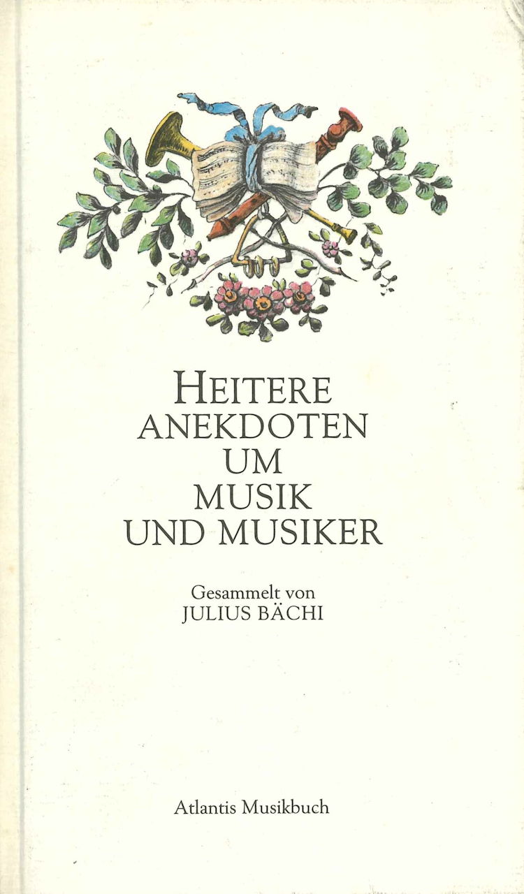 Heitere Anekdoten un Musik & Musiker (Atlantis)