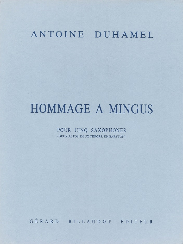 Duhamel, Hommage a Mingus (AATTBr Sax) (Billaudot)