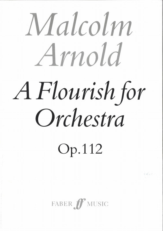 Arnold, Flourish for Orchestra op. 112 (Faber Music)