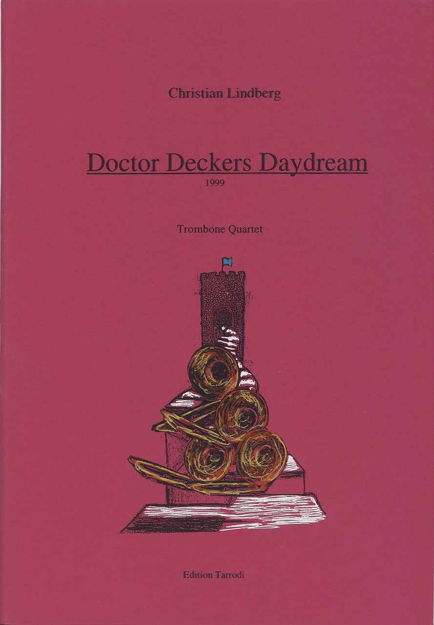 Lindberg,C., Doctor Deckers Daydream (Tarrodi, Edition)