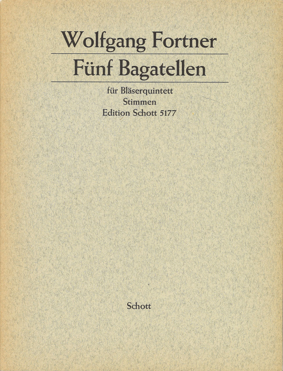 Fortner, 5 Bagatellen (Parts: Quintet) (Schott)